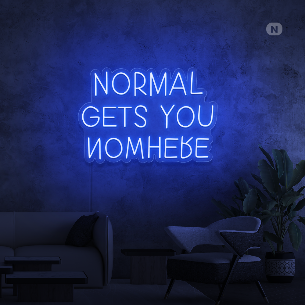 Enseigne néon Normal Gets You Nowhere