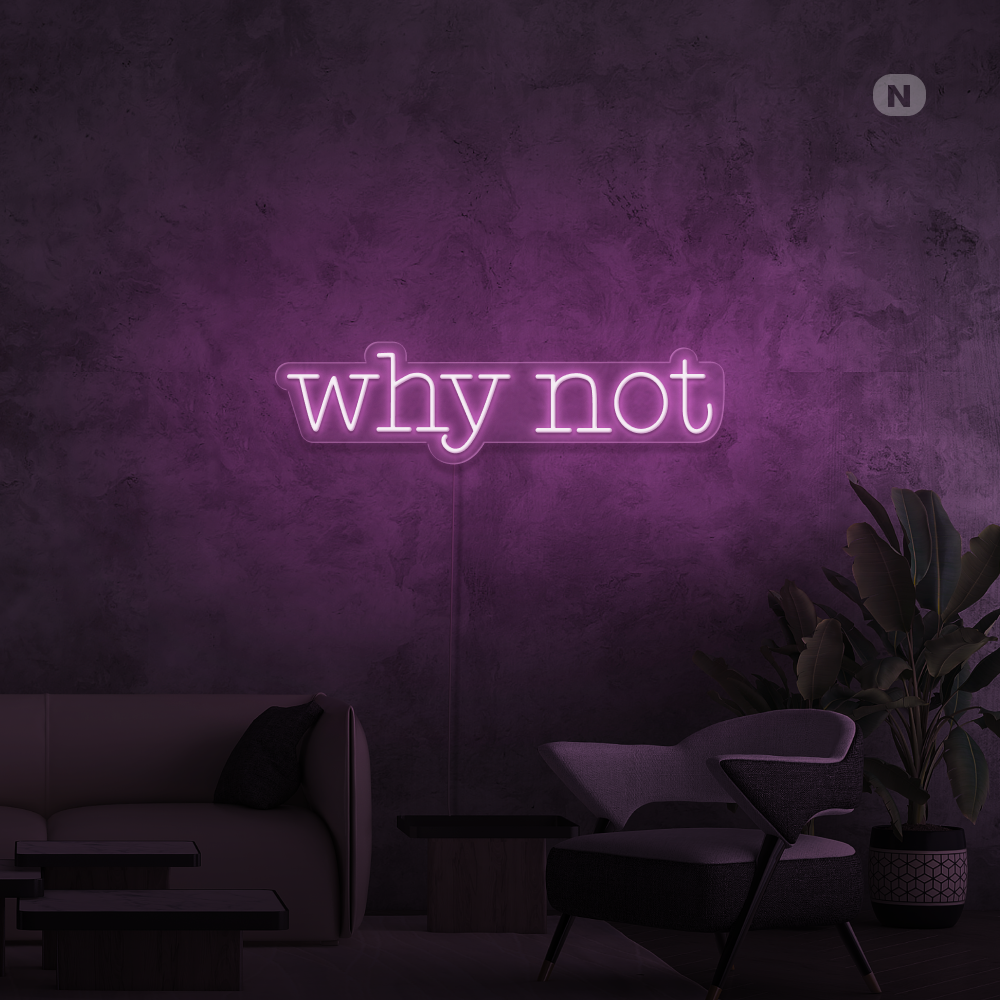Enseigne néon Why Not