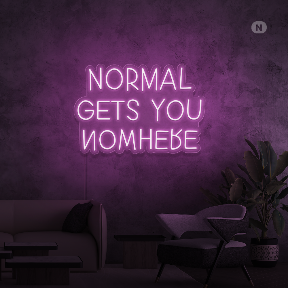 Enseigne néon Normal Gets You Nowhere