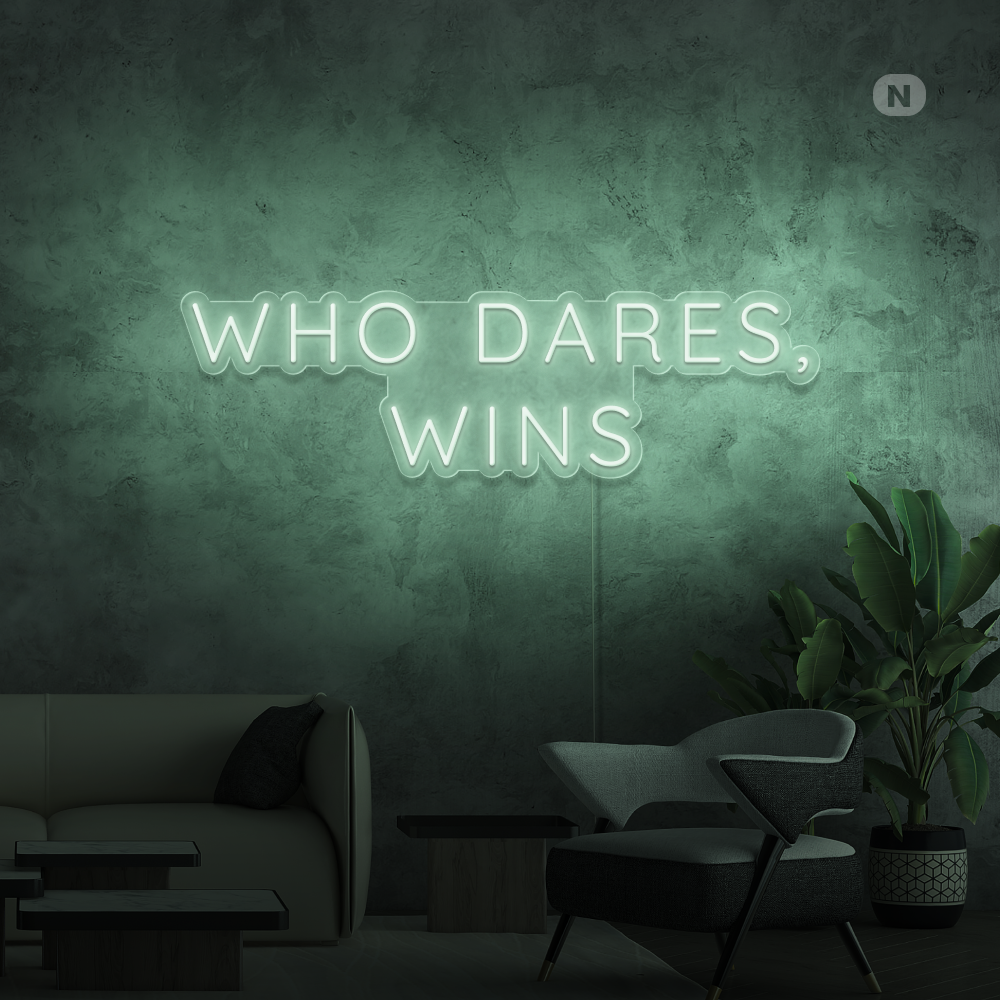 Enseigne néon Who Dares, Wins