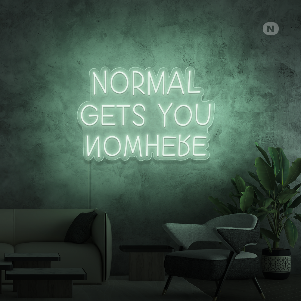 Enseigne néon Normal Gets You Nowhere