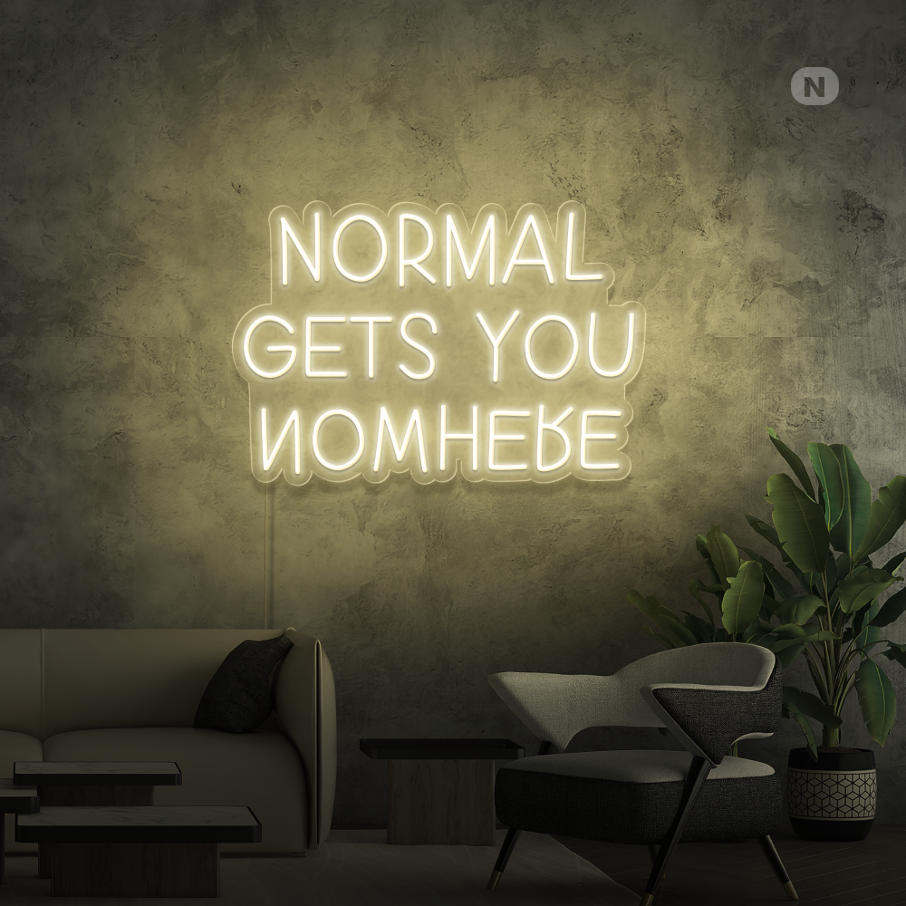 Enseigne néon Normal Gets You Nowhere