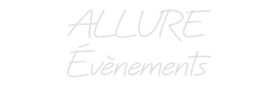 Néon personnalisé: ALLURE
Évène...