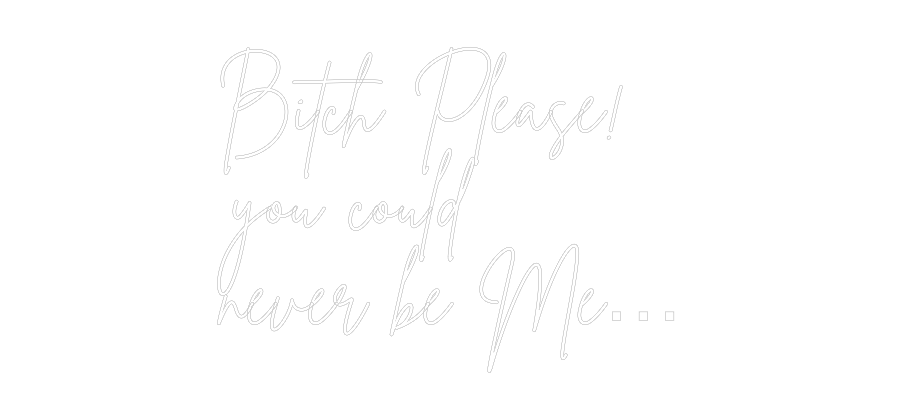 Néon personnalisé: Bitch Please!...