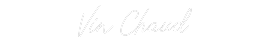 Néon personnalisé: Vin Chaud