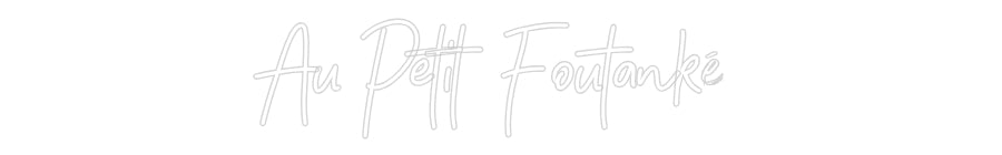 Néon personnalisé: Au Petit Fout...
