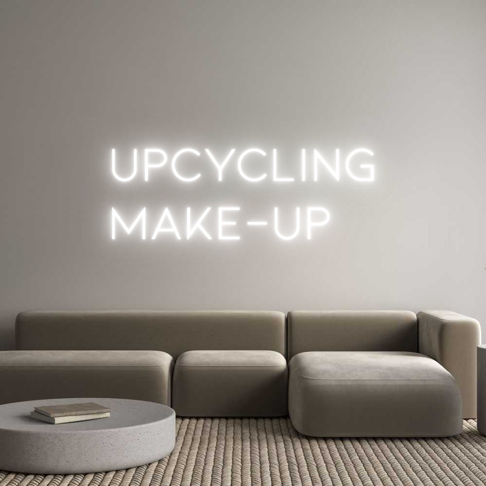 Néon personnalisé: Upcycling
Ma...