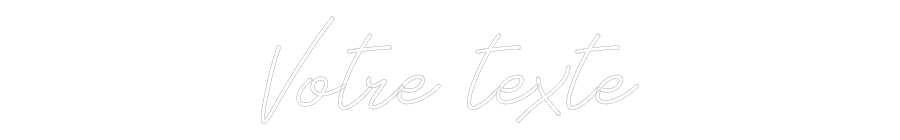 Néon personnalisé: Votre texte