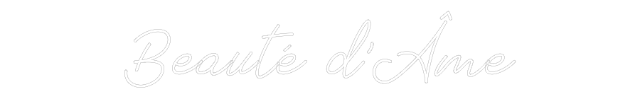 Néon personnalisé: Beauté d’Âme