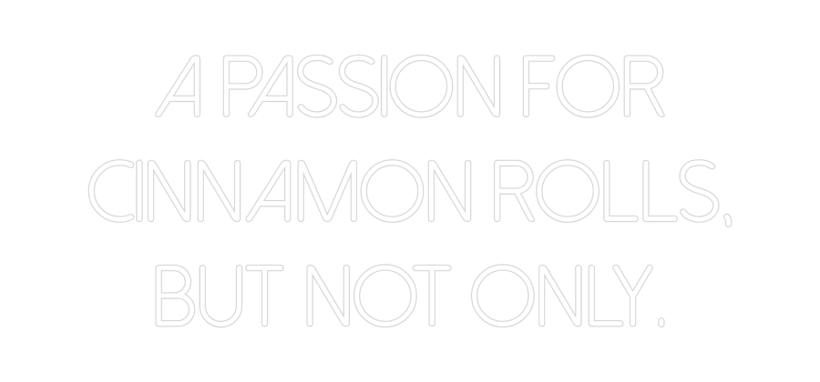 Néon personnalisé: A passion for...