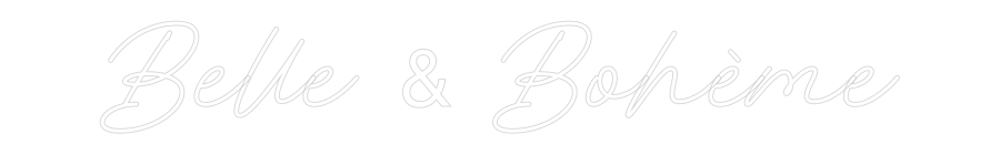 Néon personnalisé: Belle & Bohème