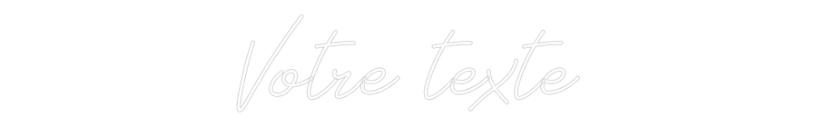 Néon personnalisé: Votre texte