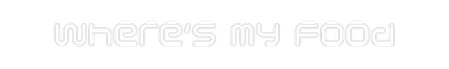 Néon personnalisé: Where's my food