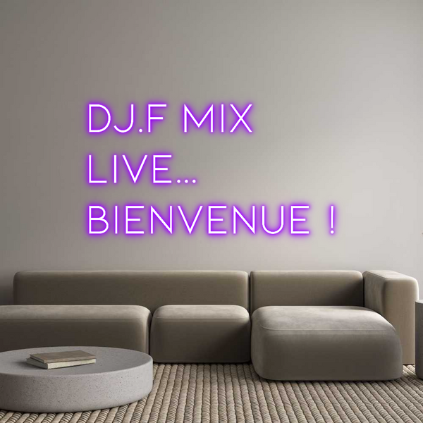 Néon personnalisé: DJ.F mix
liv...