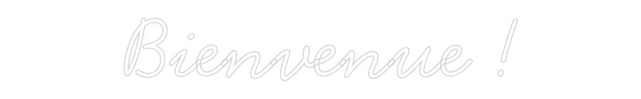 Néon personnalisé: Bienvenue !