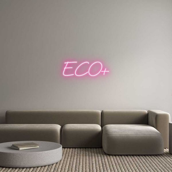 Néon personnalisé: ECO+