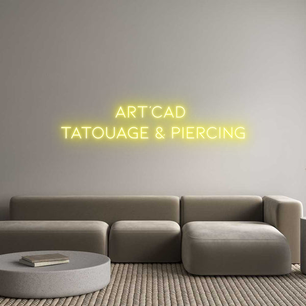 Néon personnalisé: Art’cad 
Tat...