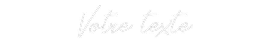 Néon personnalisé: Votre texte