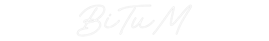 Néon personnalisé: BiTuM