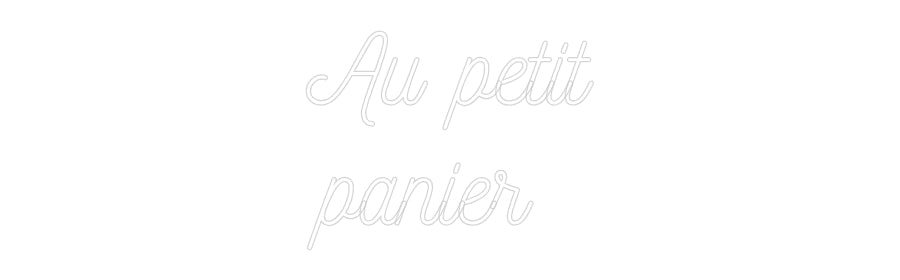 Néon personnalisé: Au petit
pan...