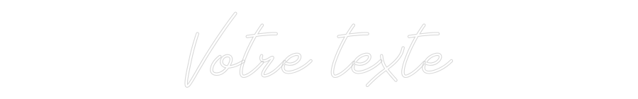 Néon personnalisé: Votre texte