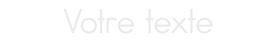 Néon personnalisé: Votre texte