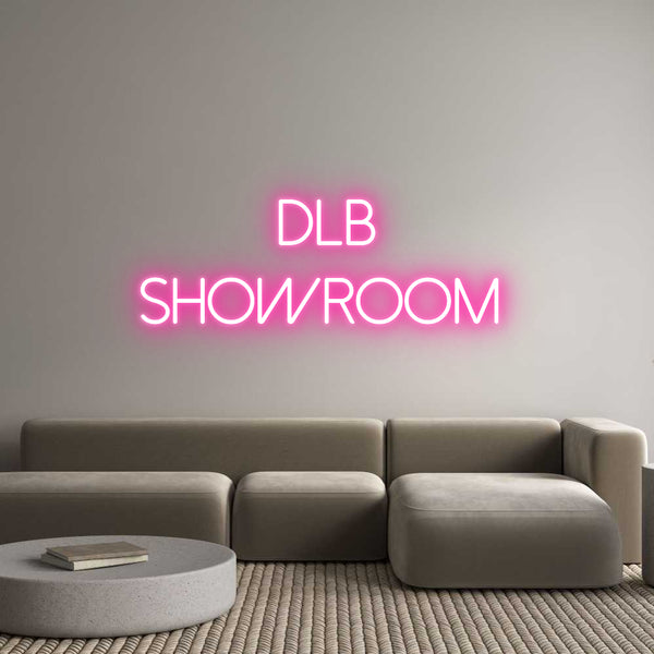 Néon personnalisé: DLB
SHOWROOM