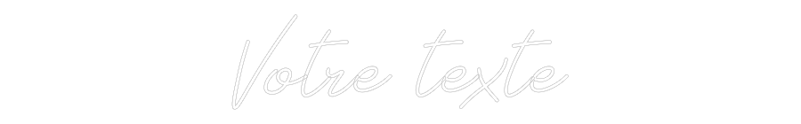 Néon personnalisé: Votre texte