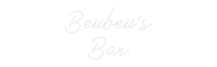 Néon personnalisé: Beubeu's
Bar