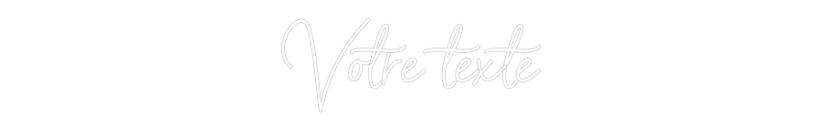 Néon personnalisé: Votre texte