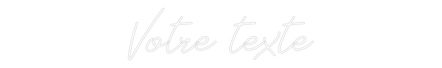 Néon personnalisé: Votre texte