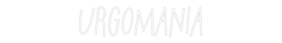 Néon personnalisé: URGOMANIA