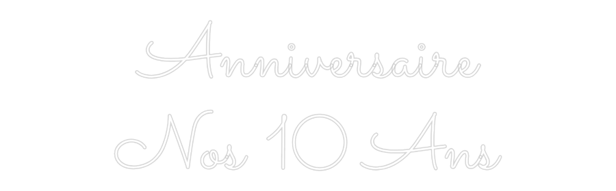 Néon personnalisé: Anniversaire
...