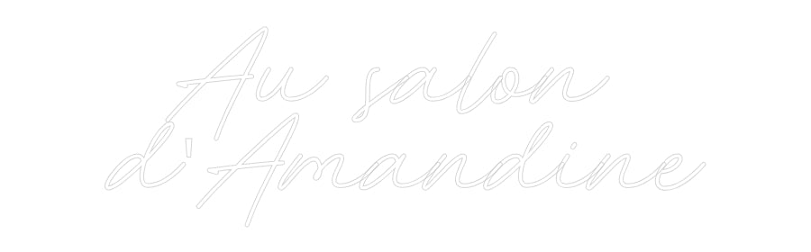 Néon personnalisé: Au salon 
d'...