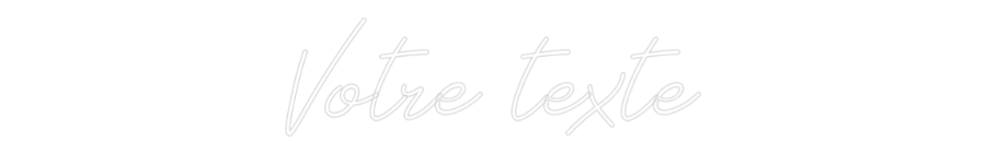 Néon personnalisé: Votre texte