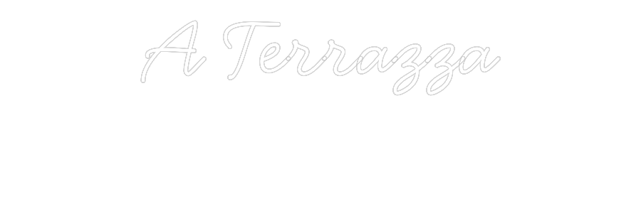 Néon personnalisé: A Terrazza