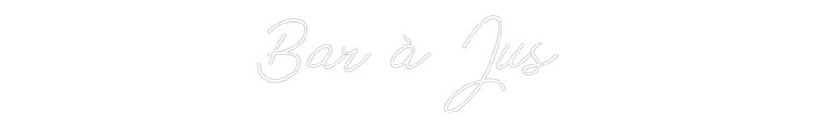 Néon personnalisé: Bar à Jus