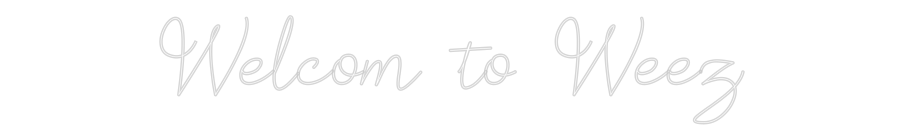 Néon personnalisé: Welcom to Weez