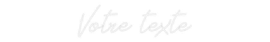 Néon personnalisé: Votre texte