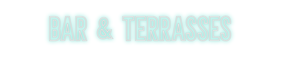 Néon personnalisé: Bar & Terrasses