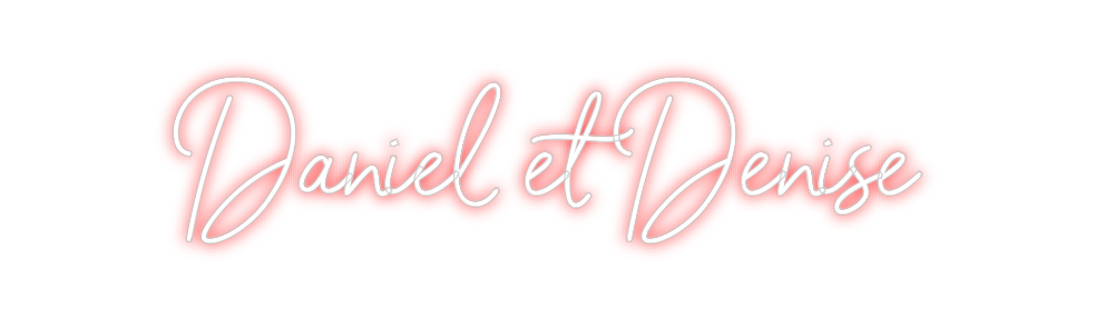 Néon personnalisé: Daniel et Den...