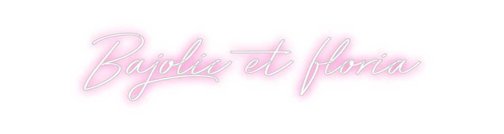 Néon personnalisé: Bajolic et fl...