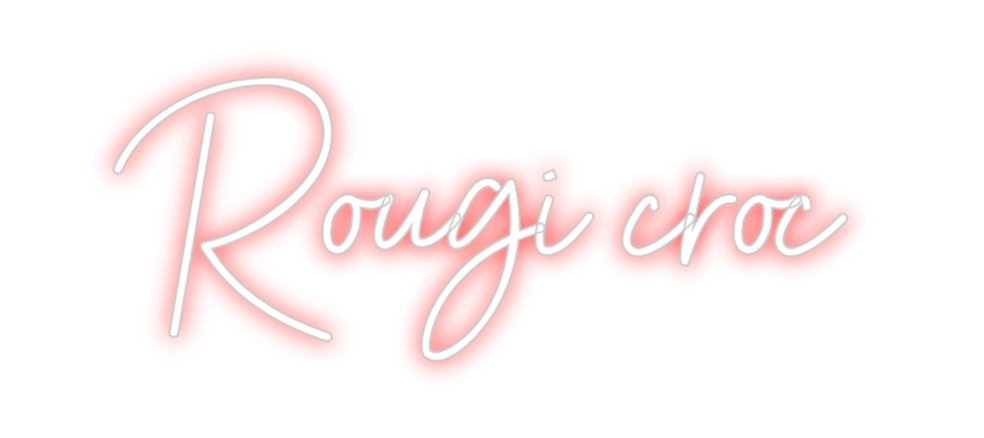 Néon personnalisé: Rougi croc
