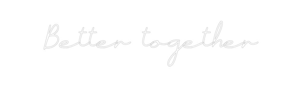 Néon personnalisé: Better together