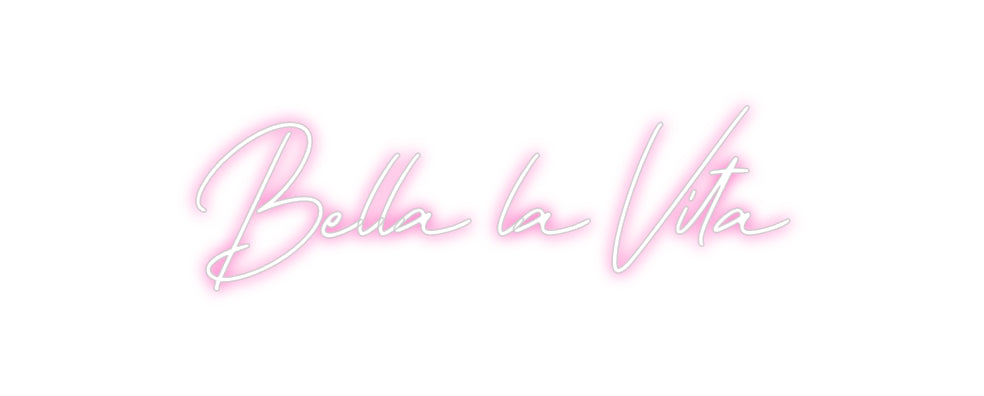 Néon personnalisé: Bella la Vita