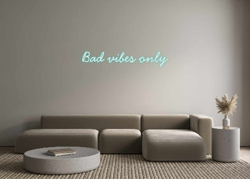 Néon personnalisé: Bad vibes only