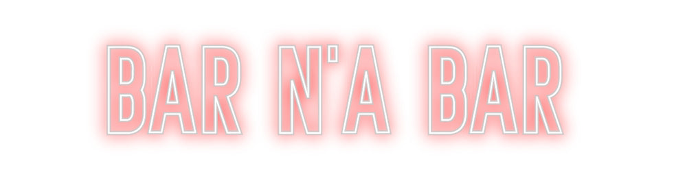 Néon personnalisé: Bar n'a Bar