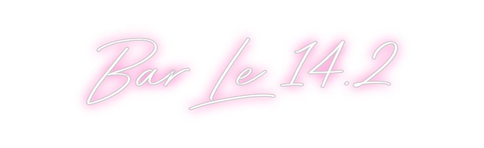 Néon personnalisé: Bar Le 14.2