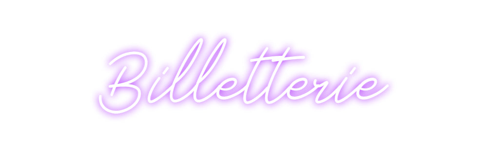 Néon personnalisé: Billetterie