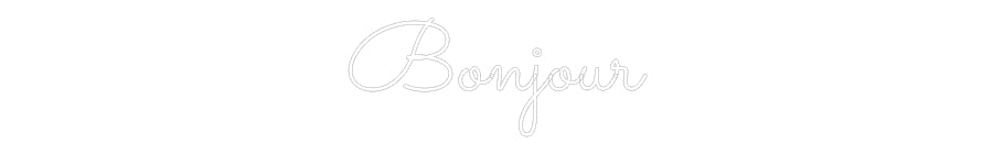 Néon personnalisé: Bonjour